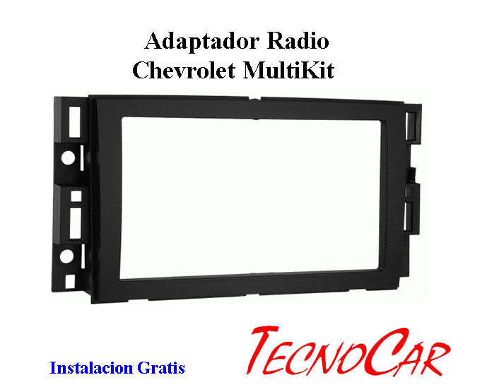 Adaptador radio CHEVROLET MULTI KIT 2006 up 