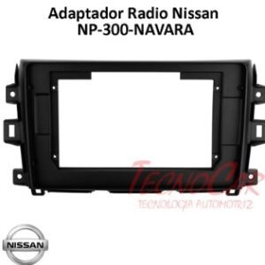 Adaptador Radio Nissan NP300 / Navara 2014+ 10.1 Pulgadas AN067T Connection