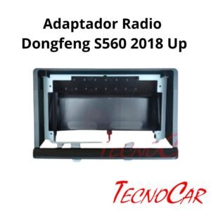 Adaptador Radio Dong Feng S560 2019 9.1" Connection ADF-064N