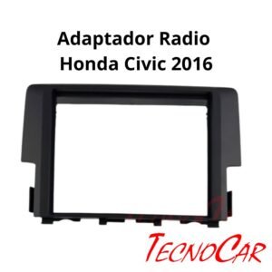 Adaptador Radio Honda Civic 2016 7" Marco 2 Din Connection AHO-076