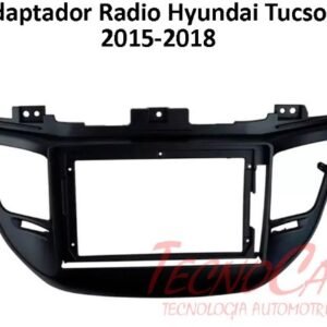 Adaptador Radio Hyundai Tucson 2015-2018 9.1 Pulgadas AHY-184N Connection